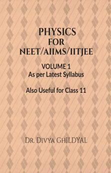 Neet Physics Volume 1 : Physics Guide Book For Neet/Aiims Exam