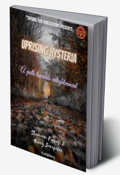 Uprising Hysteria : A way to enlightenment