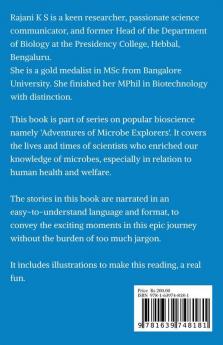 Adventures Of Microbe Explorers - Book 1 Exciting Stories On The Making Of Early Microscopes A Sneak Peek Into The World Of Microorganisms Dawn Of The Era Of Vaccination Lives And Times Of The...