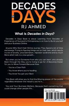 Decades in Days : The Book to Learn From Decades of Experience of Successful Entrepreneurs on How to Build Yourself and Your Business Online