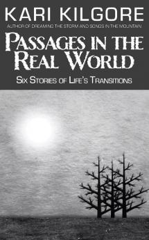 Passages in the Real World: Six Stories of Life's Transitions