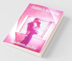 Father'S Blessing : Collection Of Poems And Short Stories
