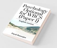 Psychology Optional For Wbcs (Paper 1) : English Version