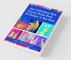 Aari Embroidery Neck Tracing Design Book - 50 Designs in One Book