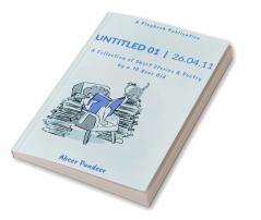 Untitled 01 | 26.04.11 : A Collection of Short Stories &amp; Poetry by a 10 Year Old