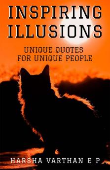 INSPIRING ILLUSIONS : UNIQUE QUOTES FOR UNIQUE PEOPLE