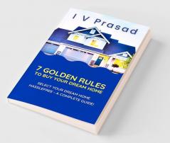 7 Golden Rules To Buy Your Dream Home