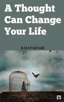 A Thought Can Change Your Life