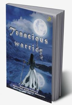 Tenacious Warrior