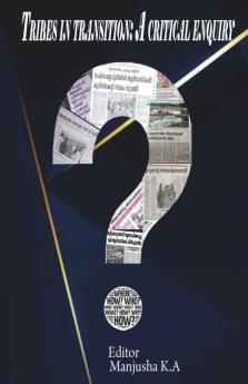 Tribes In Transition: A Critical Enquiry