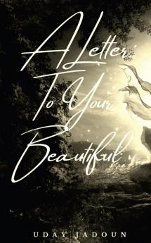 A Letter: To Your Beautiful