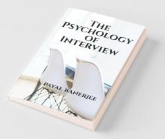 The Psychology Of Interview
