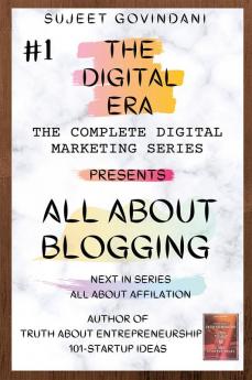 ALL ABOUT BLOGGING : THE DIGITAL ERA