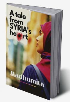 A tale from Syria's heart