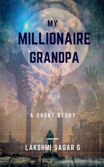 My Millionaire Grandpa: A Short Story