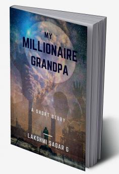 My Millionaire Grandpa: A Short Story