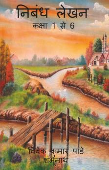 Essay Writing / निबंध लेखन : Kaksha 1 Se 6