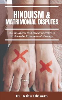Hinduism And Matrimonial Disputes Law On Divorce With Special Reference To Irretrievable Breakdown Of Marriage
