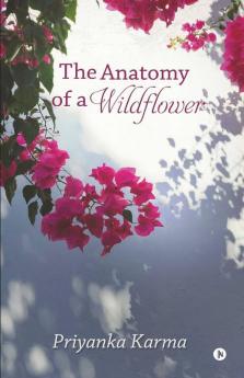 The Anatomy Of A Wildflower