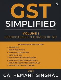 Gst Simplified Volume I Understanding The Basics Of Gst