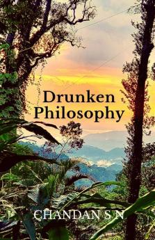 Drunken Philosophy