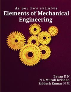 Elements of Mechanical Engineering : As per new syllabus