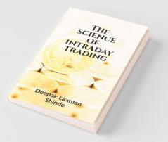 The Science Of Intraday Trading: Trade For Earn