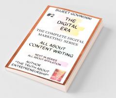 All About Content Writing : The Digital Era