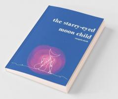 The Starry-Eyed Moon Child