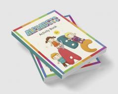 Alphabets activity book for ages 3+ : Alphabets coloring writing and puzzles book | 65 pages activity book for kids