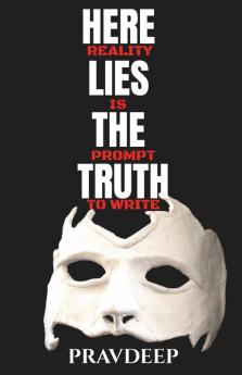 Here Lies The Truth: Reality Is Prompt To Write