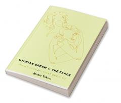 UTOPIAN DREAM &amp;amp; THE FARCE