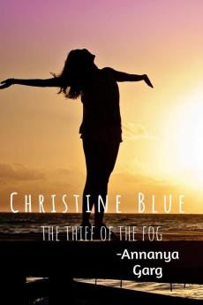 Christine Blue : The thieves of the fog