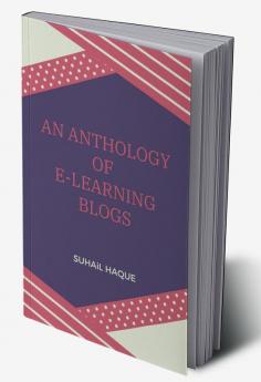 An Anthology of E-Learning Blogs