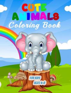 Cute Animals Coloring Book for Kids Ages 4-8: 55 Unique Illustrations to Color Wonderful Animal Book for Teens Boys and Kids Great Animal Activity ... who Love to play and enjoy with Cute Animals