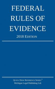 Federal Rules of Evidence; 2018 Edition