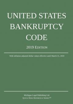 United States Bankruptcy Code; 2019 Edition