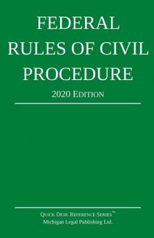 Federal Rules of Civil Procedure; 2020 Edition