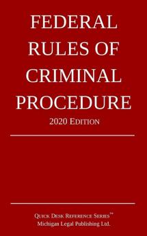 Federal Rules of Criminal Procedure; 2020 Edition