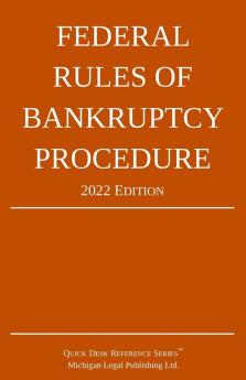 Federal Rules of Bankruptcy Procedure; 2022 Edition: With Statutory Supplement