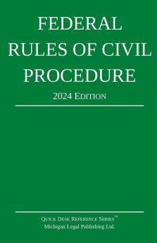Federal Rules of Civil Procedure; 2024 Edition