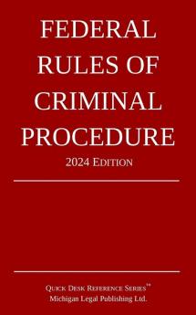 Federal Rules of Criminal Procedure; 2024 Edition