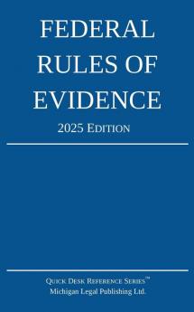 Federal Rules of Evidence; 2025 Edition