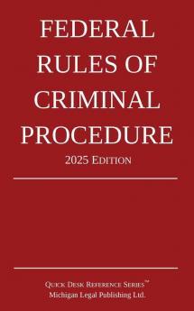 Federal Rules of Criminal Procedure; 2025 Edition