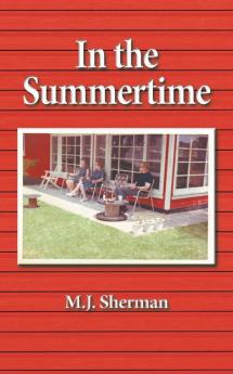 In the Summertime: Childhood at the little red cottage on Lake Winnebago in Wisconsin