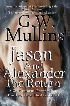 Jason And Alexander The Return: 2 (True Love Never Dies)