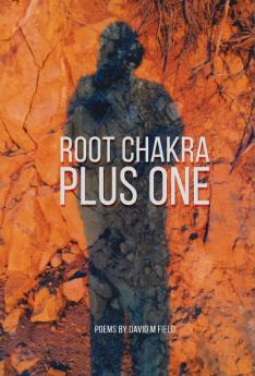 Root Chakra Plus One: Poems