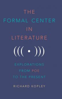 The Formal Center in Literature