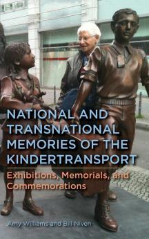 National and Transnational Memories of the Kindertransport