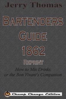 Jerry Thomas Bartenders Guide 1862 Reprint
